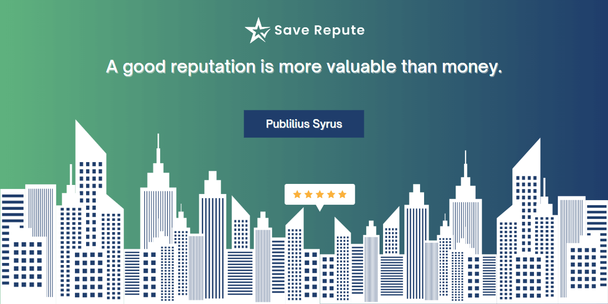 Quote on Reputation Management about a good Reputation is more valuable than money