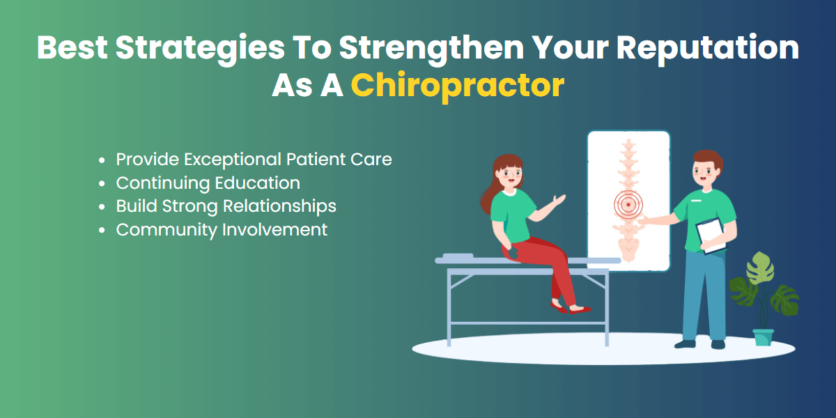 Best Strategies To Strengthen Your Reputation As A Chiropractor