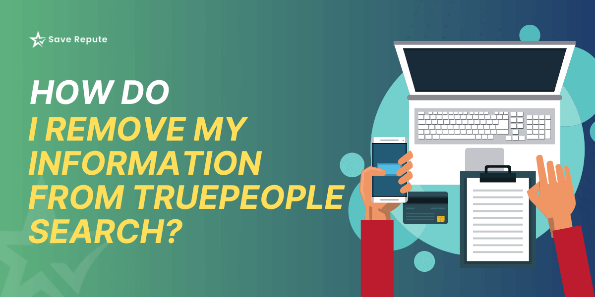 how to remove your information from truepeoplesearch