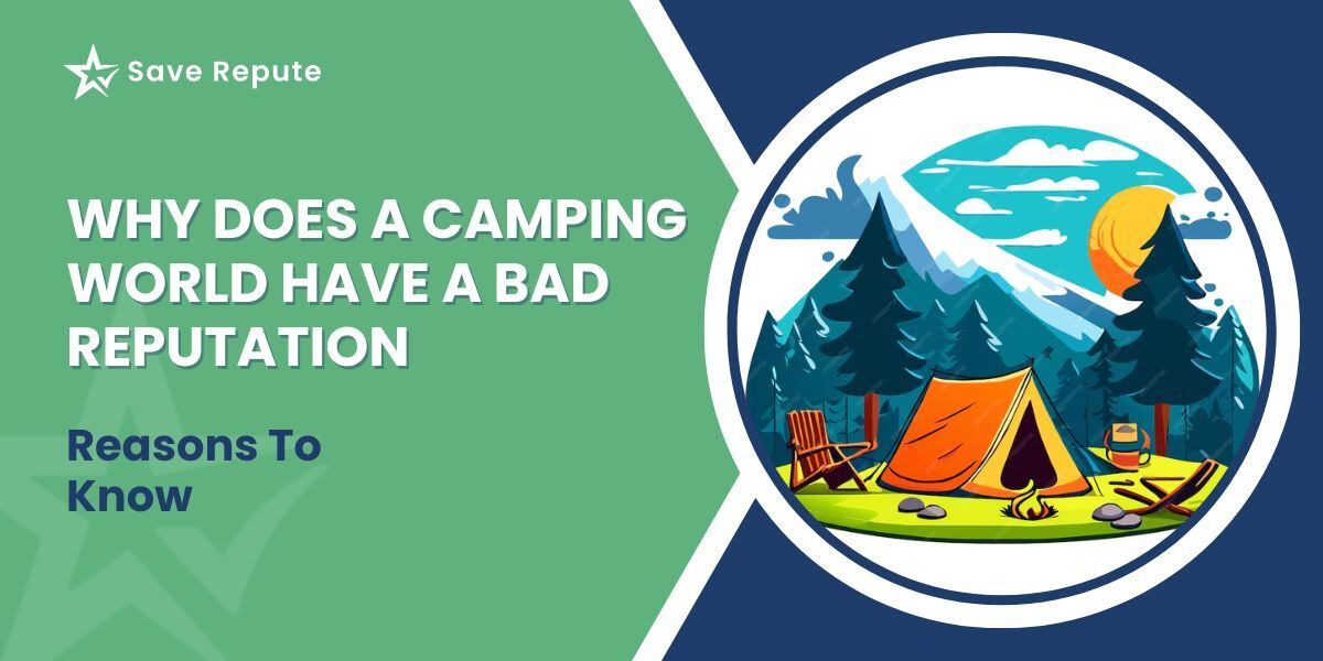 Why Does A Camping World Have A Bad Reputation