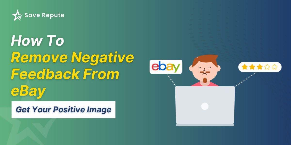 How to Remove Negative Feedback From eBay - Get Your Positive Image
